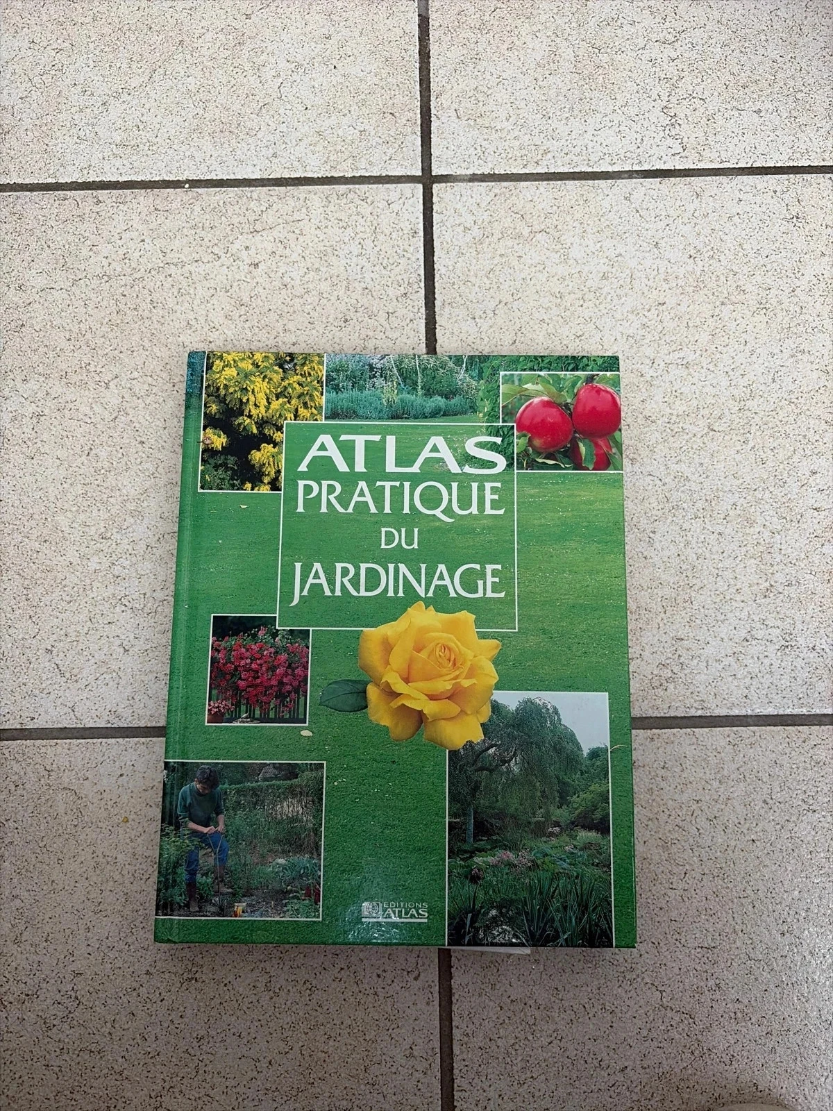 Atlas pratique du jardinage
